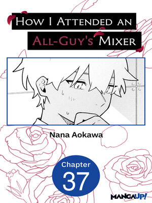 cover image of How I Attended an All-Guy's Mixer, Chapter 37